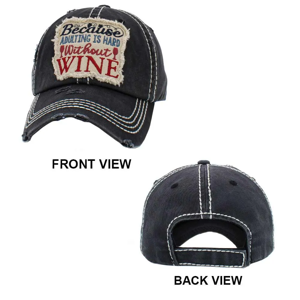 Because Adulting Is Hard Without Wine Vintage Baseball Cap