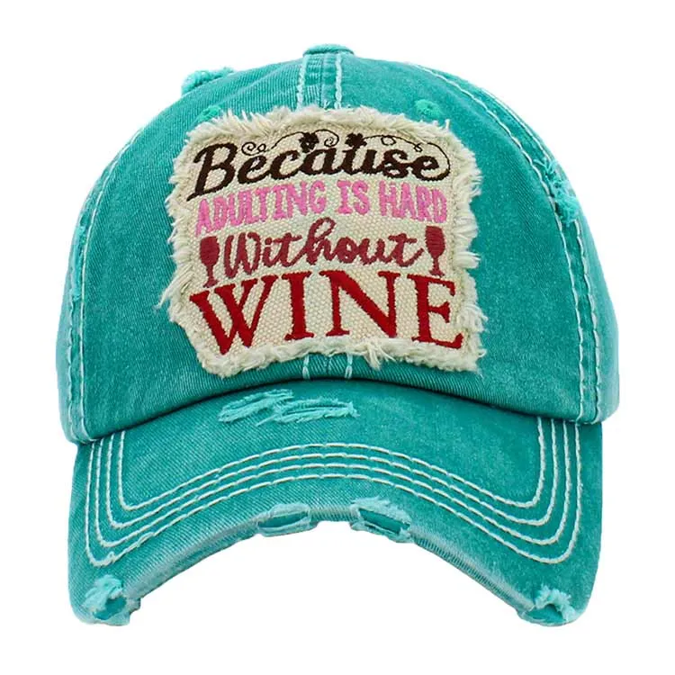 Because Adulting Is Hard Without Wine Vintage Baseball Cap